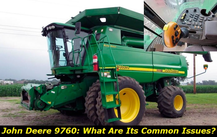 john deere 9760 problems